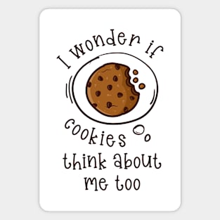 I wonder if Cookies think about me too.. Magnet